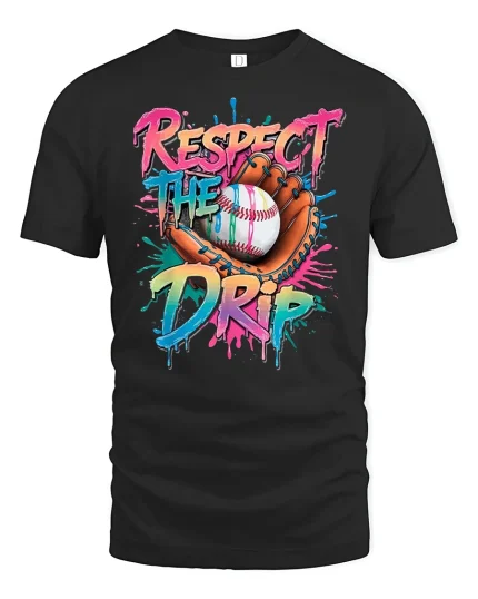 Respect The Drip Baseball Funny T-Shirt - black t-shirt on white background