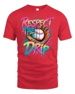 Respect The Drip Baseball Funny T-Shirt - red t-shirt on white background