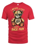 Funny Teddy Bear Back Pain Quote Tee - red t-shirt on white background