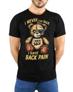 Funny Teddy Bear Back Pain Quote Tee - model with hands behind back, wearing Black T-shirt and blue jeans
