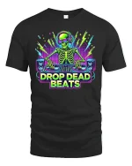 Drop Dead Beats DJ Skeleton T-Shirt EDM Party Style - black t-shirt on white background