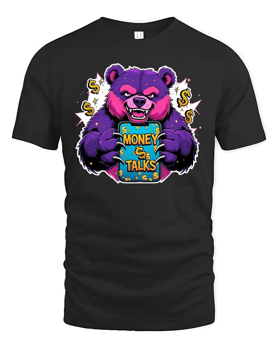 Money Talks Bear T-Shirt Funny Rich Vibes Streetwear - 1 Money Talks Bear T-Shirt Funny Rich Vibes Streetwear - black t-shirt on white background