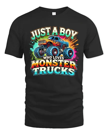Just A Boy Who Loves Monster Trucks T-Shirt - black t-shirt on white background