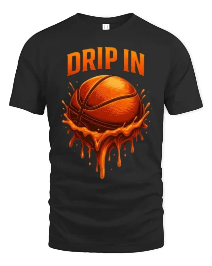 Drip In Basketball T-Shirt - black t-shirt on white background