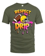 Respect The Drip Football T-Shirt - Funny Sports Tee - military green t-shirt on white background