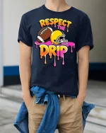 Respect The Drip Football T-Shirt - Funny Sports Tee - model wearing navy tee with hands in pockets