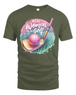 Real Women Play Golf Graphic Tee - Cute Pink Golf Tshirt Gift - military green t-shirt on white background