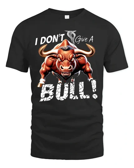 I Dont Give A Bull Bold Attitude Graphic Tee With Power Art - black t-shirt on white background