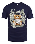 Funny Rich Teddy Bear Money Graphic Tee With Bold Street Humor - navy t-shirt on white background
