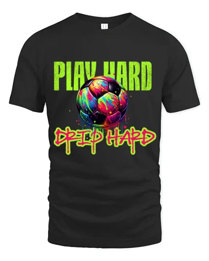 Play Hard Drip Hard Soccer Graphic T Shirt With Neon Street Art - black t-shirt on white background