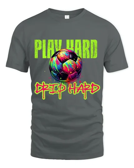 Play Hard Drip Hard Soccer Graphic T Shirt With Neon Street Art - gray t-shirt on white background