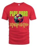 Play Hard Drip Hard Soccer Graphic T Shirt With Neon Street Art - red t-shirt on white background