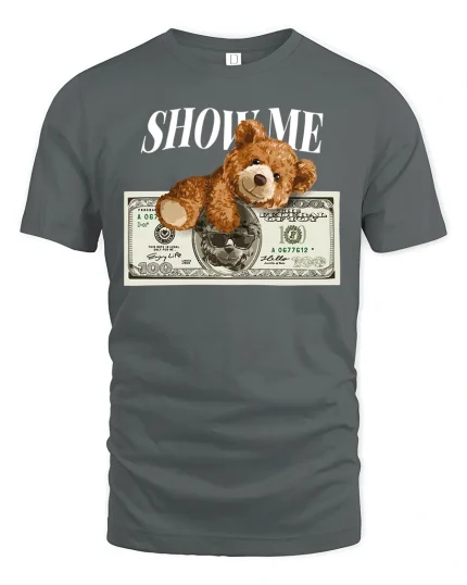 Show Me Money Teddy Bear Funny Cash Style Graphic Tee - gray t-shirt on white background