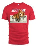 Show Me Money Teddy Bear Funny Cash Style Graphic Tee - red t-shirt on white background