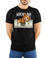 Show Me Money Teddy Bear Funny Cash Style Graphic Tee - model wearing black tee with hands behind back