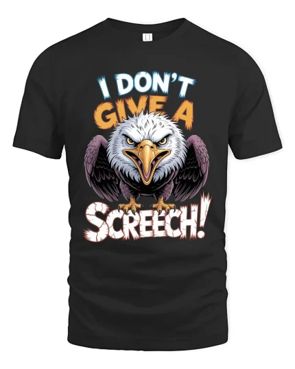 I Dont Give A Screech Angry Eagle Graphic T Shirt Bold Humor - black t-shirt on white background