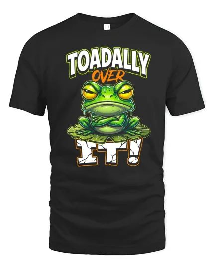 Toadally Over It Funny Frog Attitude Cartoon Graphic T Shirt Tee - black t-shirt on white background