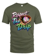 Respect The Drip Baseball Glove Street Art Graphic Tshirt - military green t-shirt on white background