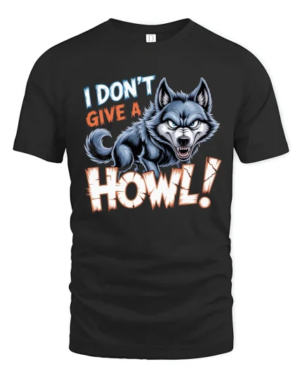 I Dont Give A Howl Angry Wolf Graphic Tshirt Fierce Attitude Art - black t-shirt on white background