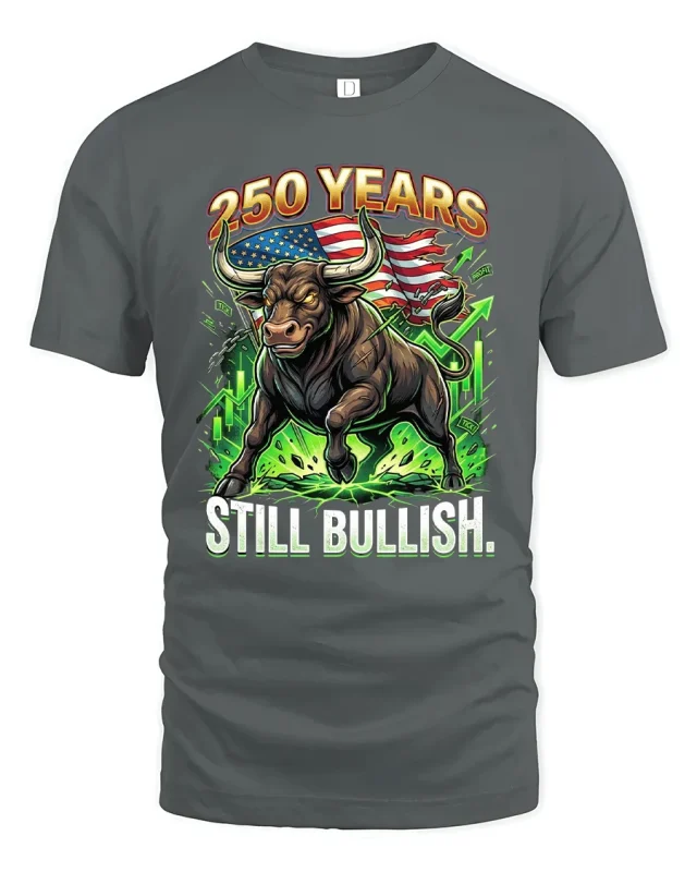 250 Years Still Bullish American Bull Market Graphic Tee Tshirt - gray t-shirt on white background
