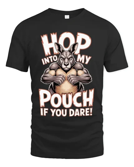 Hop Into My Pouch If You Dare Funny Kangaroo Graphic Tee Tshirt - black t-shirt on white background