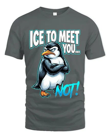 Ice To Meet You Not Funny Angry Penguin Sarcastic Graphic Tee - gray t-shirt on white background