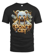 Dont Cry Teddy Bear Money Drip Cartoon Graphic T Shirt - black t-shirt on white background