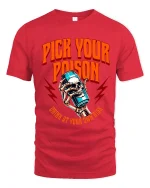 Pick Your Poison Skull Drink Dark Humor Graphic Tee - red t-shirt on white background