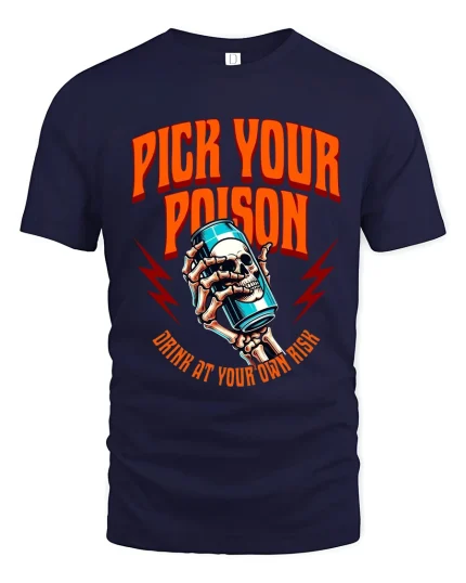 Pick Your Poison Skull Drink Dark Humor Graphic Tee - navy t-shirt on white background