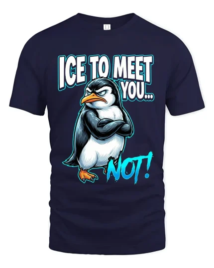 Ice To Meet You Not Funny Penguin Graphic T Shirt Attitude - navy t-shirt on white background