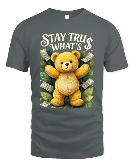 Stay Tru Whats Teddy Bear Money Graphic T Shirt - gray t-shirt on white background