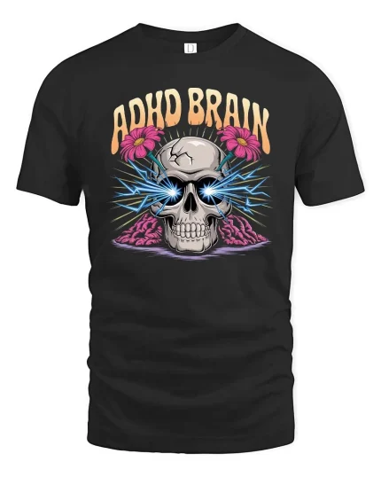 ADHD Brain Skull T-Shirt Funny Neurodivergent Graphic Tee - black t-shirt on white background