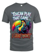 Toucan Play That Game Funny Bold Attitude Graphic T Shirt - gray t-shirt on white background