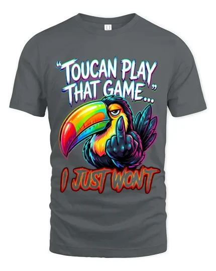 Toucan Play That Game Funny Bold Attitude Graphic T Shirt - gray t-shirt on white background