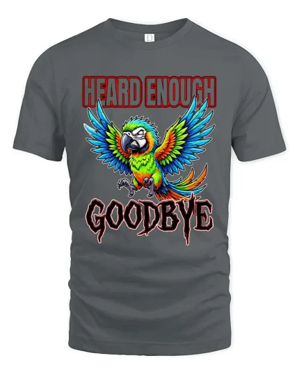 Hard Enough Goodbye Bold Parrot Attitude Graphic T Shirt - gray t-shirt on white background