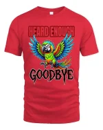 Hard Enough Goodbye Bold Parrot Attitude Graphic T Shirt - red t-shirt on white background