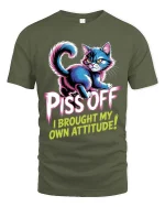Piss Off I Brought My Own Attitude Funny Cat T Shirt - military green t-shirt on white background