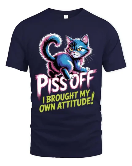 Piss Off I Brought My Own Attitude Funny Cat T Shirt - navy t-shirt on white background