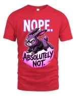 Funny Angry Bunny Nope Absolutely Not T Shirt Attitude Tee - red t-shirt on white background