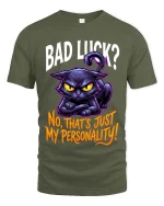Funny Black Cat Bad Luck T Shirt Sarcastic Personality Tee - military green t-shirt on white background