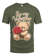 Cute Teddy Bear Be My Valentine T Shirt Romantic Love Tee - military green t-shirt on white background