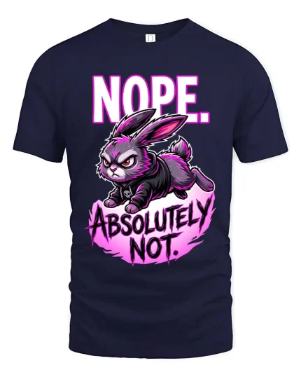 Funny Angry Bunny Nope Absolutely Not T Shirt Attitude Tee - navy t-shirt on white background