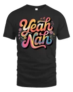 Yeah Nah Funny Aussie Slang Retro Vibes Graphic T Shirt - black t-shirt on white background