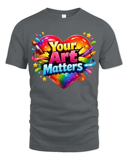 Your Art Matters Colorful Heart Creative Graphic T Shirt - gray t-shirt on white background