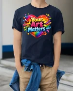 Your Art Matters Colorful Heart Creative Graphic T Shirt - model wearing navy tee with hands in pockets