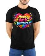 Your Art Matters Colorful Heart Creative Graphic T Shirt - model wearing black tee with hands behind back