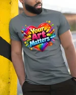 Your Art Matters Colorful Heart Creative Graphic T Shirt - model wearing grey tee, leaning on column