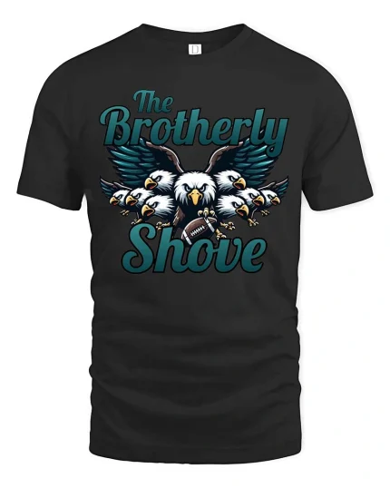 The Brotherly Shove Eagles Football Fan Graphic T-Shirt - black t-shirt on white background