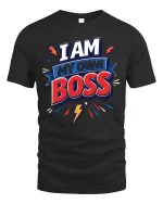 I Am My Own Boss Motivational Graphic T-Shirt Power Tee - black t-shirt on white background
