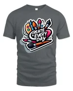 Create Every Day Artist Paint Brush Creative Graphic T-Shirt - gray t-shirt on white background